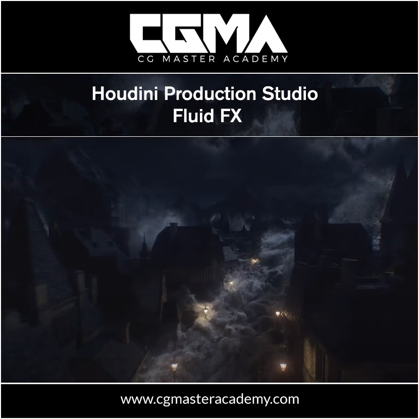 CGMA – Mastering Fluids in Houdini in 8 weeks