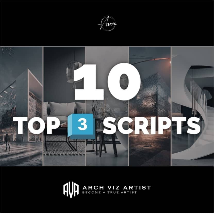 Arch Viz Artist - Top 10 useful 3DS Max scripts that speed up my work