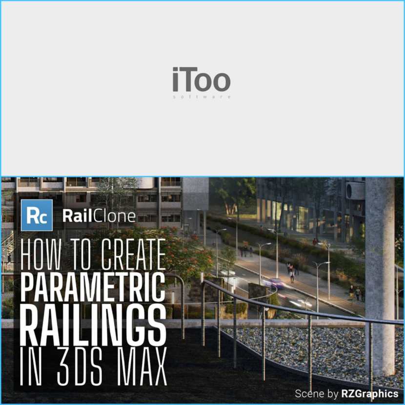 iToo Software - How to create parametric Railings with 3DS Max and RailClone