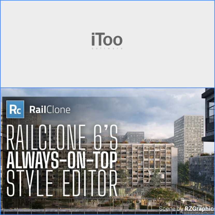 iToo Software - RailClone 6's always-on-top Style Editor