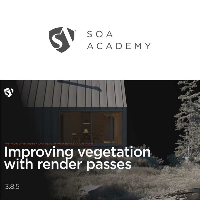 SOA Academy - Archviz Postproduction: improving vegetation with render passes