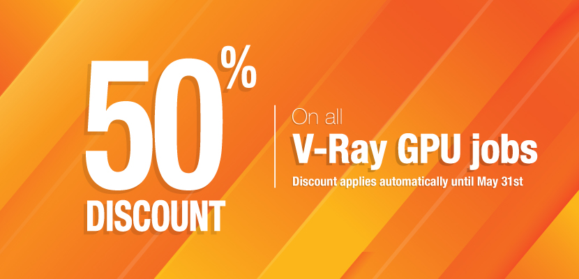 50% Discount on V-Ray GPU Rendering